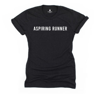 Aspiring Runner T Shirt - Gym Babe Apparel