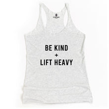 Load image into Gallery viewer, Be Kind and Lift Heavy Racerback Tank - Gym Babe Apparel
