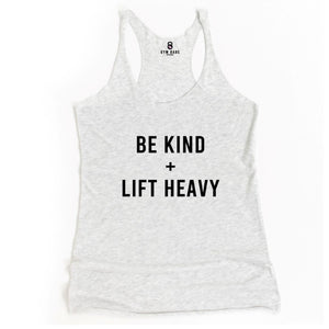 Be Kind and Lift Heavy Racerback Tank - Gym Babe Apparel