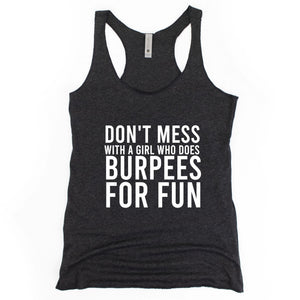 Don't Mess With A Girl Who Does Burpees For Fun Racerback Tank - Gym Babe Apparel