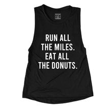 Load image into Gallery viewer, Run All The Miles Eat All The Donuts Muscle Tank - Gym Babe Apparel
