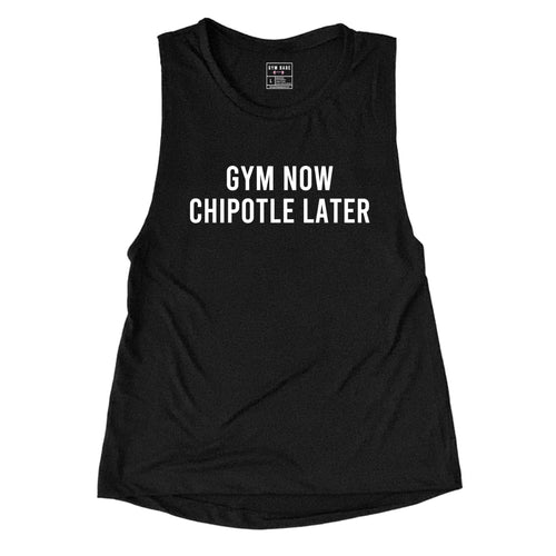Gym Now Chipotle Later Muscle Tank - Gym Babe Apparel