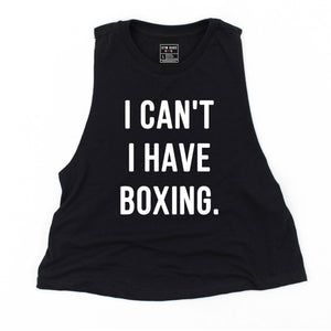 I Can't. I Have Boxing Crop Top - Gym Babe Apparel