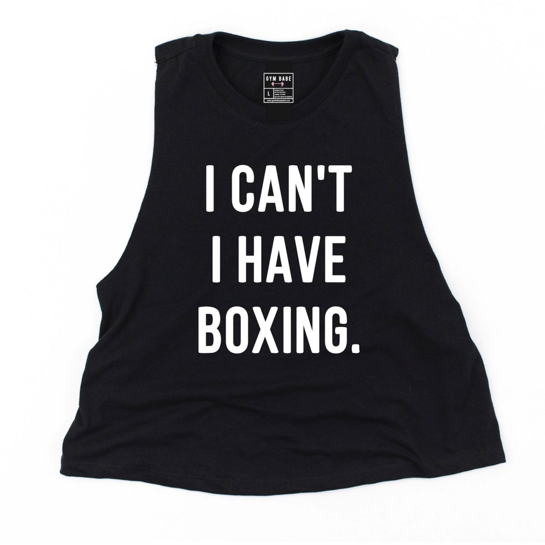 I Can't. I Have Boxing Crop Top - Gym Babe Apparel