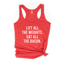 Load image into Gallery viewer, Lift All The Weights Eat All The Bacon Racerback Tank - Gym Babe Apparel
