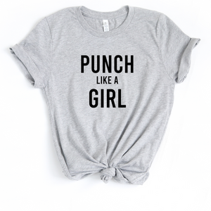 Punch Like A Girl - Unisex T Shirt - Gym Babe Apparel