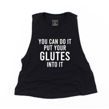 Load image into Gallery viewer, You Can Do It Put Your Glutes Into It Crop Top - Gym Babe Apparel
