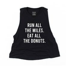 Load image into Gallery viewer, Run All The Miles Eat All The Donuts Crop Top - Gym Babe Apparel
