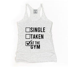 Load image into Gallery viewer, Single Taken At The Gym Racerback Tank - Gym Babe Apparel
