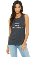 Load image into Gallery viewer, Squats Are My Love Language Muscle Tank - Gym Babe Apparel

