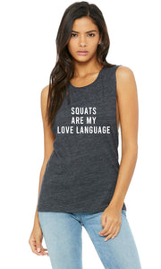Squats Are My Love Language Muscle Tank - Gym Babe Apparel