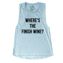 Load image into Gallery viewer, Where&#39;s The Finish Wine Muscle Tank - Gym Babe Apparel
