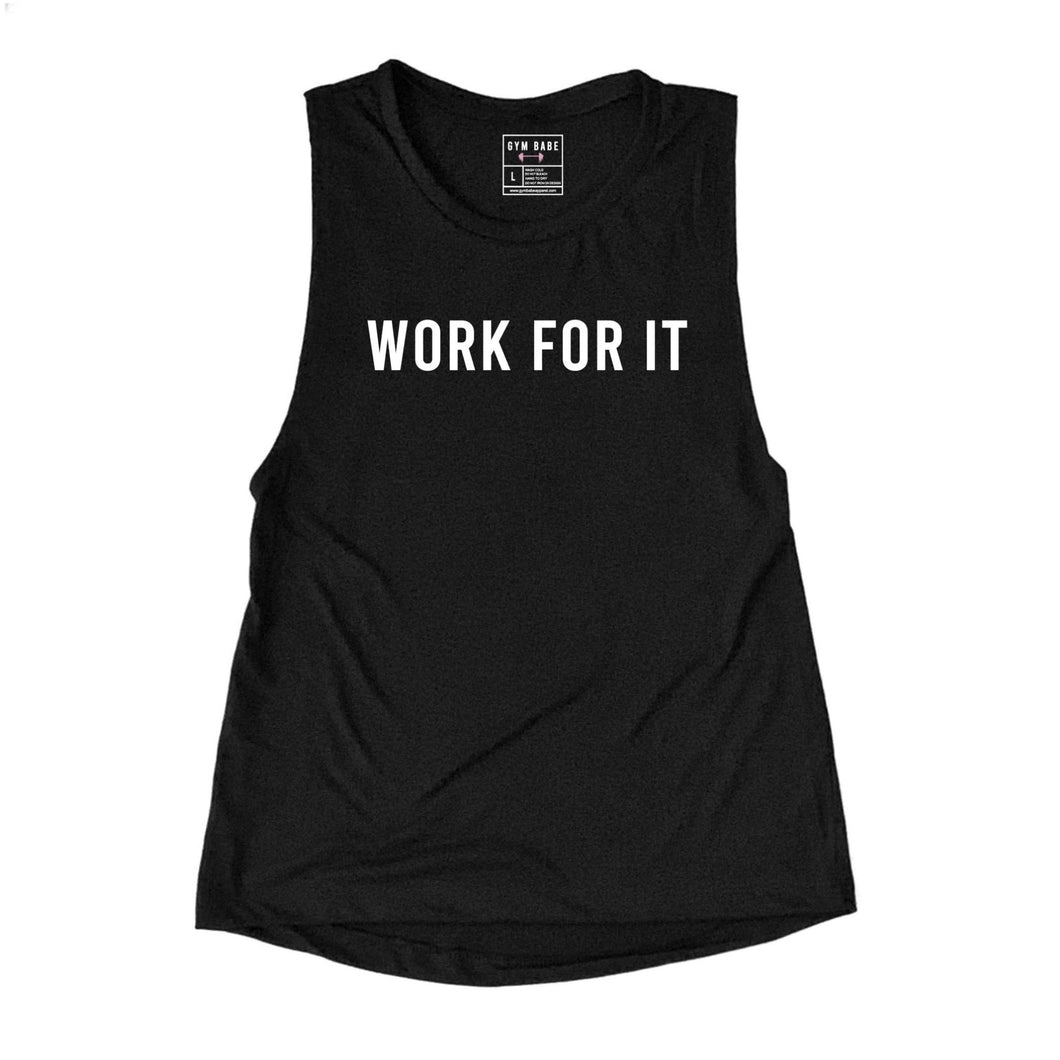 Work For It Muscle Tank - Gym Babe Apparel