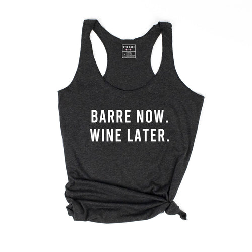 Barre Now Wine Later Racerback Tank - Gym Babe Apparel