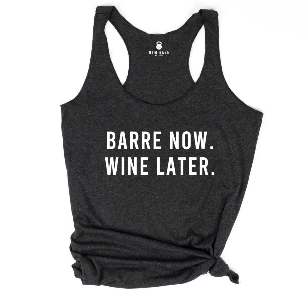 Barre Now Wine Later Racerback Tank - Gym Babe Apparel