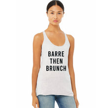 Load image into Gallery viewer, Barre Then Brunch Racerback Tank - Gym Babe Apparel
