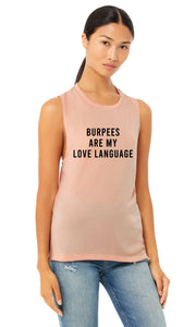 Burpees Are My Love Language Muscle Tank - Gym Babe Apparel