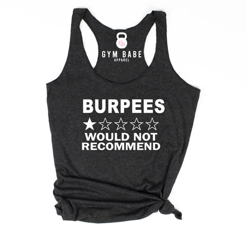 Burpees Would Not Recommend Racerback Tank - Gym Babe Apparel