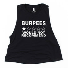 Load image into Gallery viewer, Burpees Would Not Recommend Crop Top - Gym Babe Apparel

