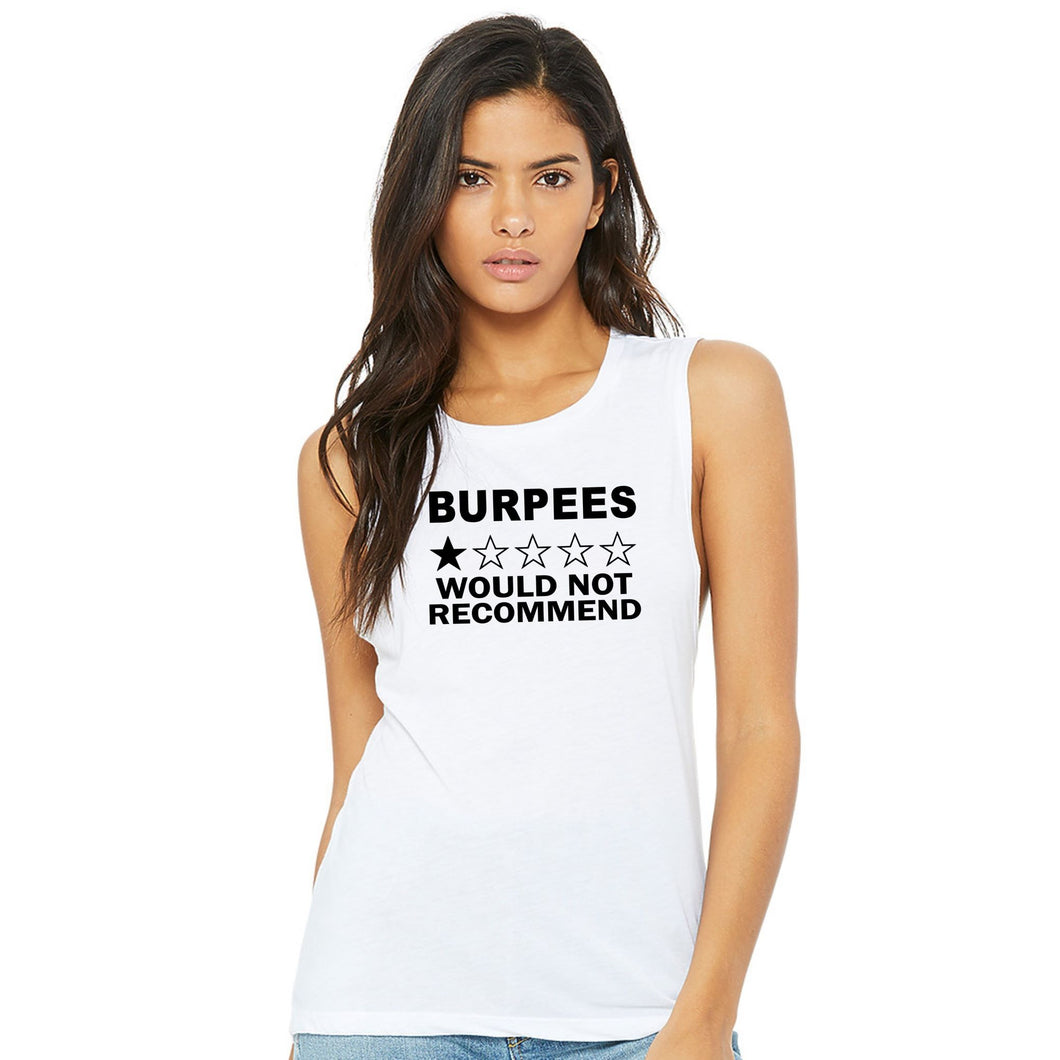 Burpees Would Not Recommend Muscle Tank - Gym Babe Apparel