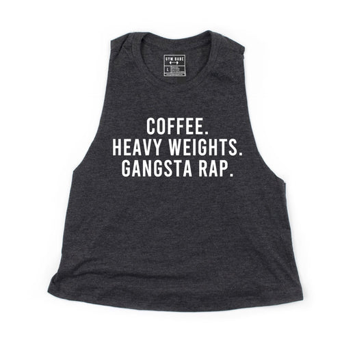 Coffee. Heavy Weights. Gangsta Rap Crop Top - Gym Babe Apparel