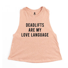 Load image into Gallery viewer, Deadlifts Are My Love Language Crop Top - Gym Babe Apparel
