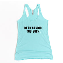Load image into Gallery viewer, Dear Cardio, You Suck Racerback Tank - Gym Babe Apparel
