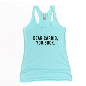 Dear Cardio, You Suck Racerback Tank - Gym Babe Apparel