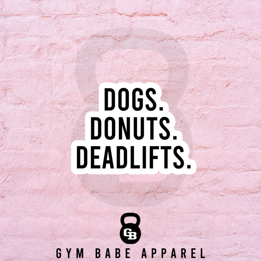 Workout Sticker Dogs Donuts Deadlifts - Gym Babe Apparel