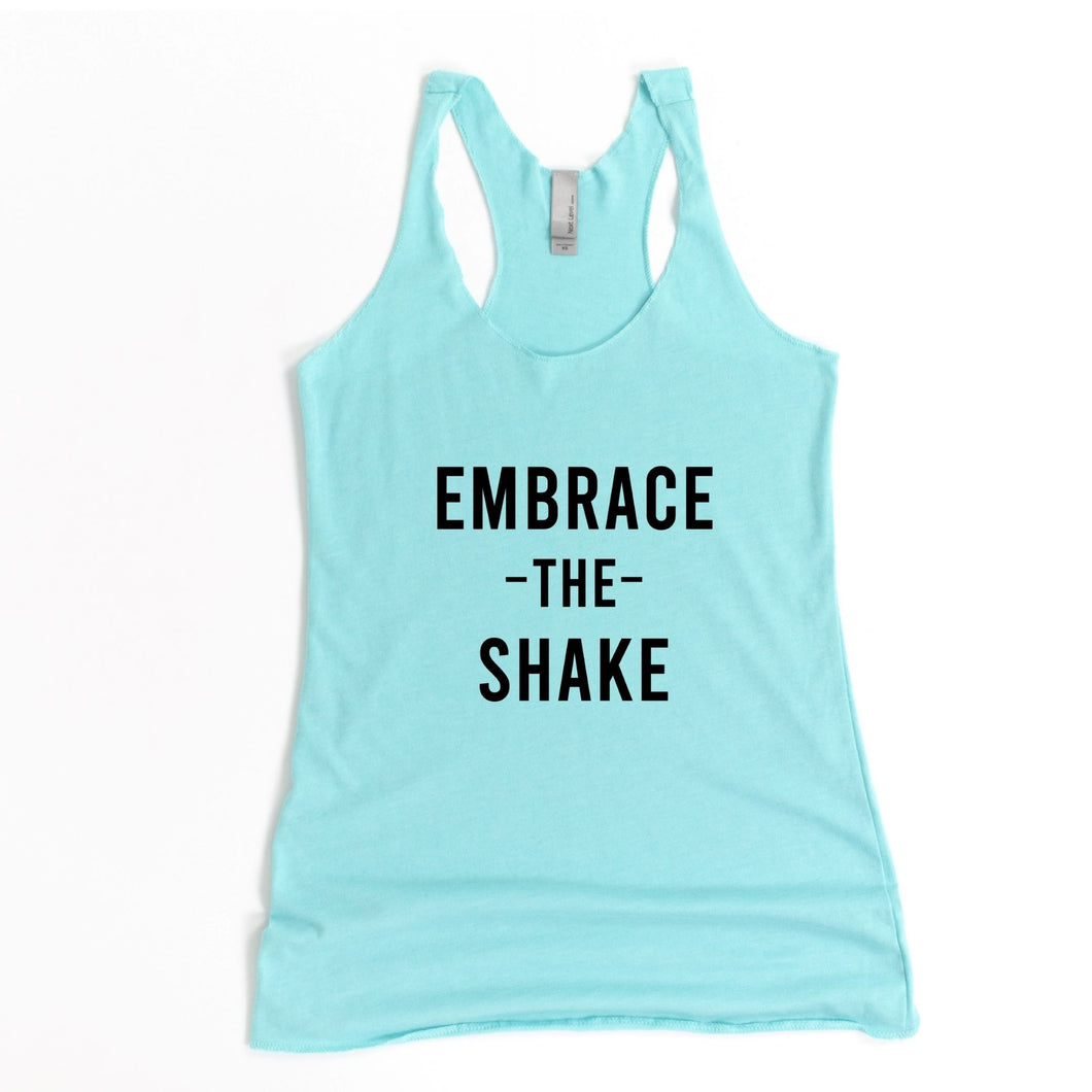 Embrace The Shake Racerback Tank - Gym Babe Apparel
