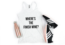 Load image into Gallery viewer, Where&#39;s The Finish Wine - Racerback Tank - Gym Babe Apparel
