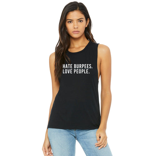 Hate Burpees Love People Muscle Tank - Gym Babe Apparel