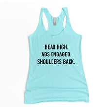 Load image into Gallery viewer, Head High, Abs Engaged, Shoulders Back Racerback Tank - Gym Babe Apparel
