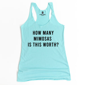 How Many Mimosas Is This Worth Racerback Tank - Gym Babe Apparel