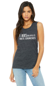 I Absolutely Hate Crunches Muscle Tank - Gym Babe Apparel