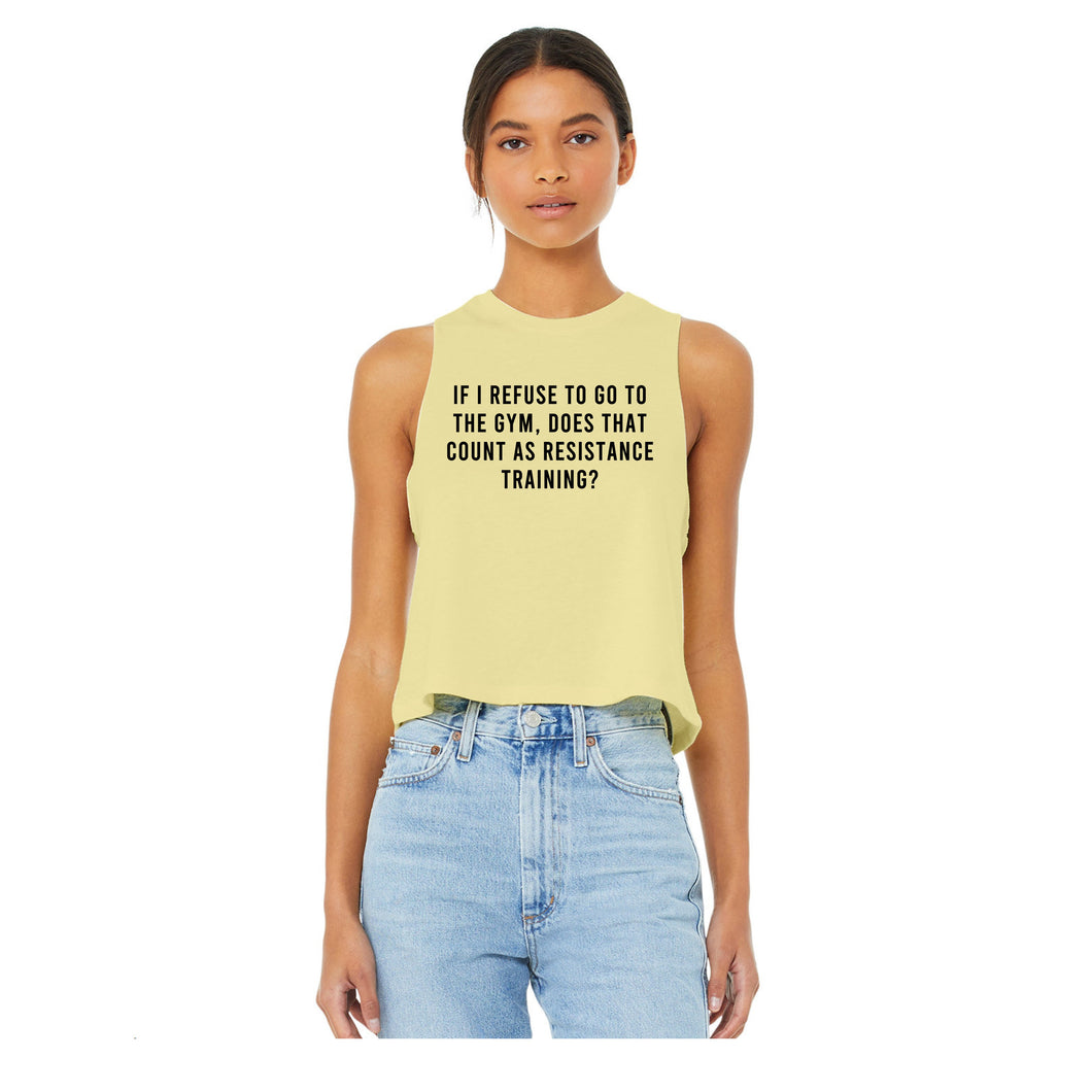 If I Refuse To Go To The Gym Crop Top - Gym Babe Apparel
