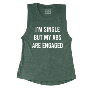 I'm Single But My Abs Are Engaged Muscle Tank - Gym Babe Apparel