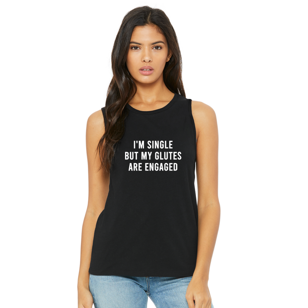 I'm Single But My Glutes Are Engaged Muscle Tank - Gym Babe Apparel