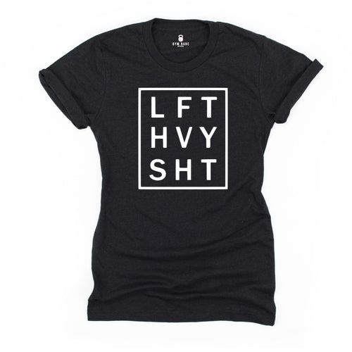 LIFT HEAVY SH*T T Shirt - Gym Babe Apparel