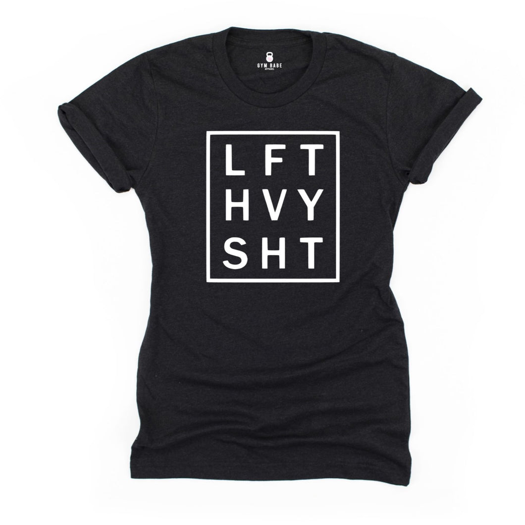 LIFT HEAVY SH*T T Shirt - Gym Babe Apparel