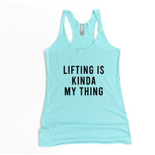 Load image into Gallery viewer, Lifting Is Kinda My Thing Racerback Tank - Gym Babe Apparel
