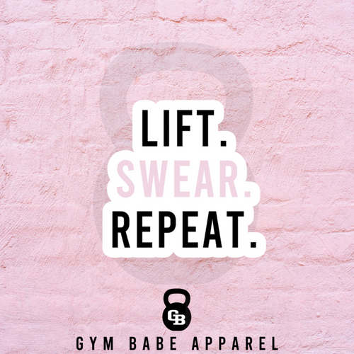 Workout Sticker Lift Swear Repeat - Gym Babe Apparel