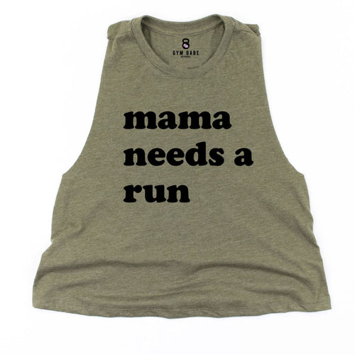 Mama Needs A Run Crop Top - Gym Babe Apparel