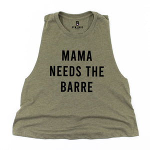 Mama Needs The Barre Crop Top - Gym Babe Apparel