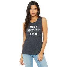 Load image into Gallery viewer, Mama Needs The Barre Muscle Tank - Gym Babe Apparel
