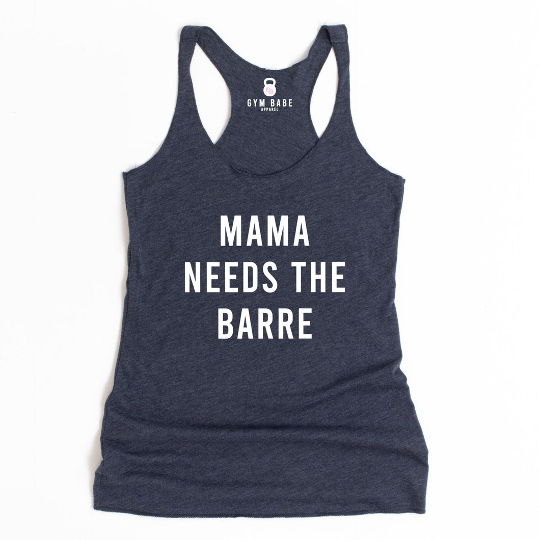 Mama Needs The Barre Racerback Tank - Gym Babe Apparel