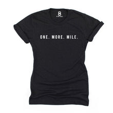 Load image into Gallery viewer, One More Mile T Shirt - Gym Babe Apparel
