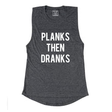 Load image into Gallery viewer, Planks Then Dranks Muscle Tank - Gym Babe Apparel
