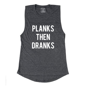 Planks Then Dranks Muscle Tank - Gym Babe Apparel