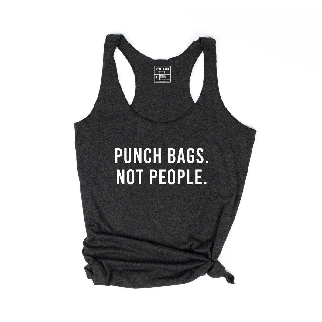 Punch Bags Not People Racerback Tank - Gym Babe Apparel